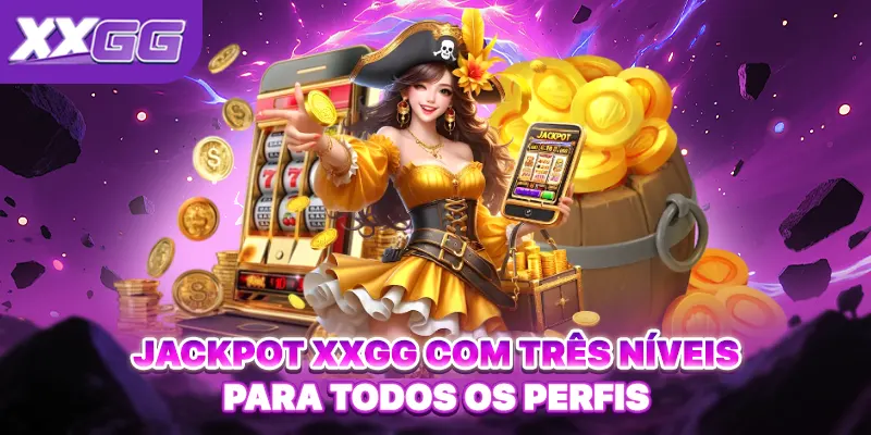 Jackpot XXGG com três níveis para todas as habilidades