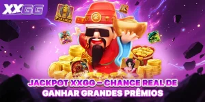 Jackpot XXGG - Uma Oportunidade Real De Ganhar Prêmios