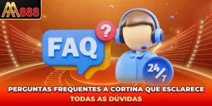Perguntas Frequentes - A Cortina que Esclarece Todas as Dúvidas