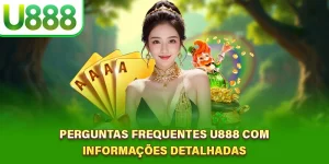 Perguntas Frequentes U888 Com Informações Detalhadas