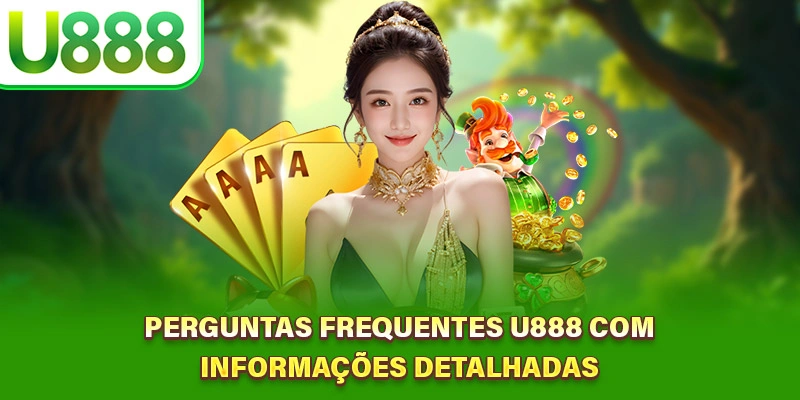 Perguntas Frequentes U888 Com Informações Detalhadas